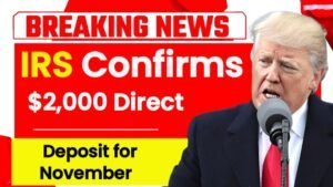 IRS Confirms $2,000 Direct Deposit for November 2025: Eligibility, Payment Dates & How to Get Yours